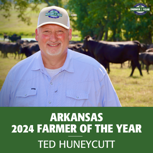 2024 Farmer of the Year – Ted Huneycutt, Arkansas